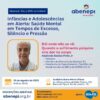 Infâncias e Adolescências em Alerta: Saúde Mental em Tempos de Excesso, Silêncio e Pressão - Imagem 4