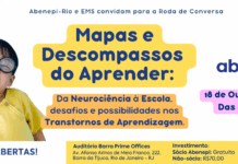 18/10 – Roda de Conversa Abenepi-Rio – Mapas e Descompassos do Aprender: da Neurociência à Escola, desafios e possibilidades nos Transtornos de Aprendizagem