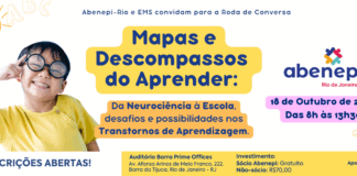 18/10 – Roda de Conversa Abenepi-Rio – Mapas e Descompassos do Aprender: da Neurociência à Escola, desafios e possibilidades nos Transtornos de Aprendizagem