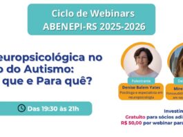25/03 – Avaliação Neuropsicológica no Cuidado do Autismo: Como, Por que e Para quê?