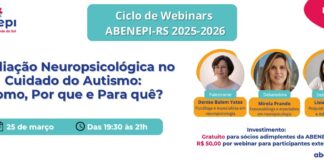 25/03 – Avaliação Neuropsicológica no Cuidado do Autismo: Como, Por que e Para quê?