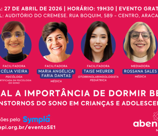 27/04 – QUAL A IMPORTÂNCIA DE DORMIR BEM? TRANSTORNOS DO SONO EM CRIANÇAS E ADOLESCENTES