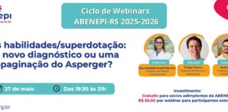 27/05 – Altas Habilidades/Superdotação: um novo diagnóstico ou uma repaginação do Asperger?